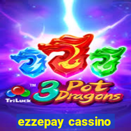 ezzepay cassino